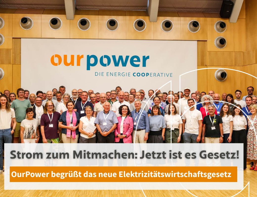 Strom zum Mitmachen: Jetzt ist es Gesetz! OurPower begrüßt das neue Elektrizitätswirtschaftsgesetz